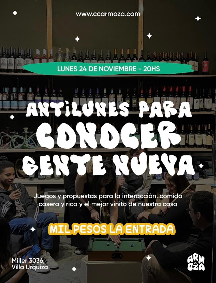 Antilunes para conocer gente nueva A MIL PESOS LA ENTRADA!